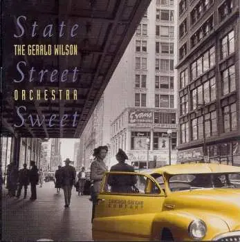 CD Gerald Wilson Orchestra: State Street Sweet