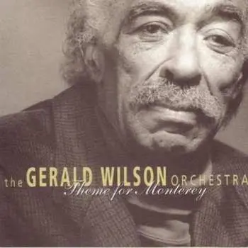 CD Gerald Wilson Orchestra: Theme For Monterey