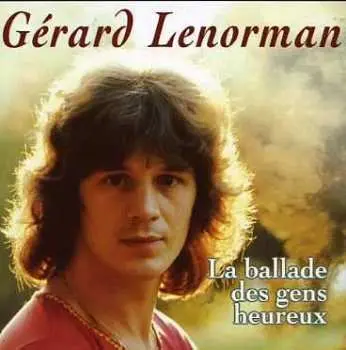 CD Gérard Lenorman: La Ballade Des Gens Heureux