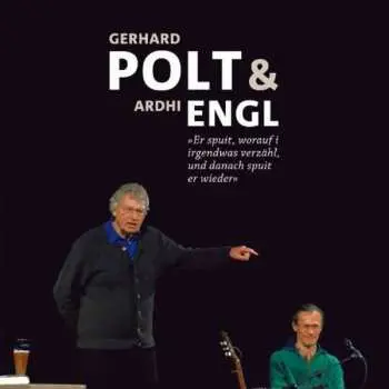 2CD Gerhard Polt: Er Spuit, Worauf I Irgendwas Verzähl, Und Danach Spuit Er Wieder