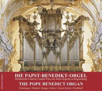 CD Gerhard Weinberger: Die Papst-Benedikt-Orgel = The Pope Benedict Organ