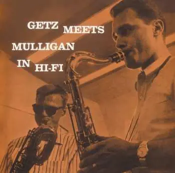 CD Stan Getz: Getz Meets Mulligan In Hi-Fi