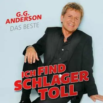 CD G.G. Anderson: Ich Find Schlager Toll: Das Beste