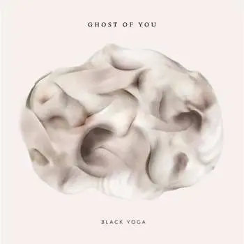 Black Yoga - of You Ghost