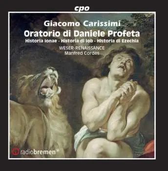 CD Giacomo Carissimi: Oratorio Di Daniele Profeta