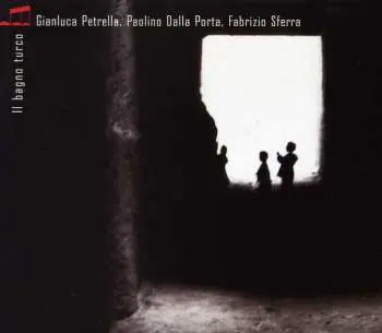 CD Gianluca Petrella: Il Bagno Turco