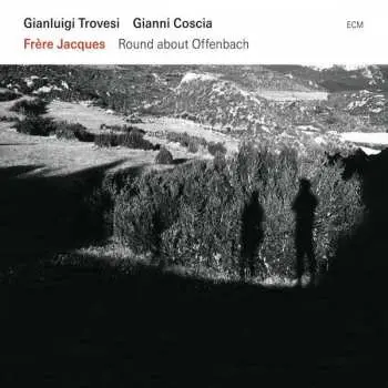 CD Gianluigi Trovesi / Gianni Coscia: Frère Jacques – Round About Offenbach
