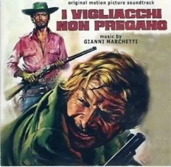 CD Gianni Marchetti: I Vigliacchi Non Pregano (Original Motion Picture Soundtrack) LTD