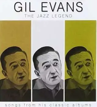 CD Gil Evans: The Jazz Legend: Songs From His Classic Albums