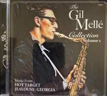 CD Gil Mellé: The Gil Melle Collection - Volume 1 (Music From Hot Target / Jealousy: Georgia) LTD
