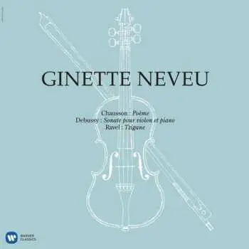 LP Ginette Neveu: Poème / Sonata Pour Violon Et Piano / Tzigane