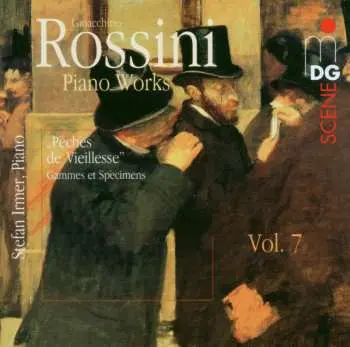 CD Gioacchino Rossini: Piano Works Vol. 7