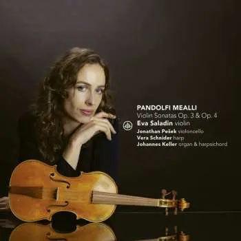 CD Giovanni Antonio Pandolfi Mealli: Violinsonaten Op.3 Nr.1-6 & Op.4 Nr.1-6