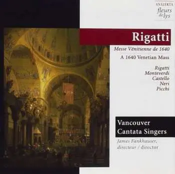 CD Giovanni Antonio Rigatti: Messe Venitienne De 1640 / A 1640 Venetian Mass
