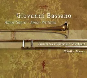 CD Giovanni Bassano: Amor Sacro • Amor Profano