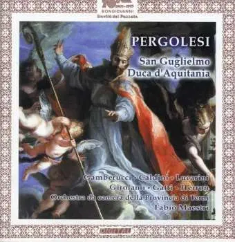 2CD Giovanni Battista Pergolesi: San Guglielmo Duca d’Aquitania
