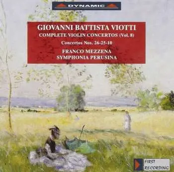 CD Giovanni Battista Viotti: Complete Violin Concertos (Vol. 8) Concertos Nos. 26-25-10