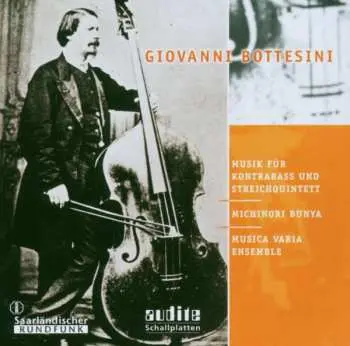 CD Giovanni Bottesini: Werke Für Kontrabaß & Streichquintett