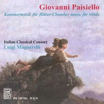 CD Giovanni Paisiello: Kammemusik Für Bläser / Chamber Musi For Winds