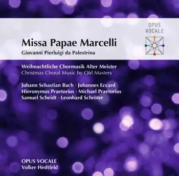 CD Giovanni Pierluigi da Palestrina: Missa Papae Marcelli - Weihnachtliche Chormusik Alter Meister