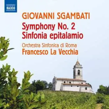 CD Giovanni Sgambati: Symphony No. 2 • Sinfonia Epitalamio