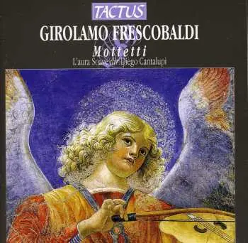CD Girolamo Frescobaldi: Mottetti