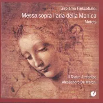 CD Girolamo Frescobaldi: Messa Sopra l'Aria della Monica; Motets