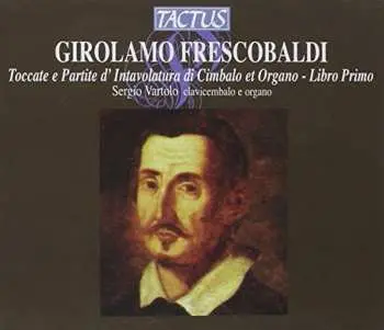 3CD Girolamo Frescobaldi: Toccate E Partite D'Intavolatura Di Cimbalo Et Organo. Libro Primo