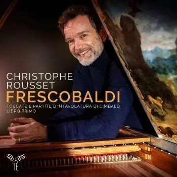 CD Girolamo Frescobaldi: Toccate E Partite D'Intavolatura Di Cimbalo Libro Primo