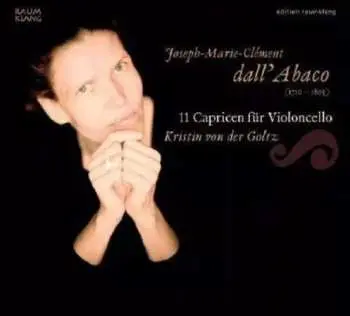 CD Giuseppe Clemente Dall'Abaco: 11 Capricen Für Violoncello DIGI