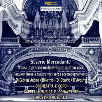 CD Giuseppe Saverio Mercadante: Messa A Grande Orchestra Per Quattro Voci