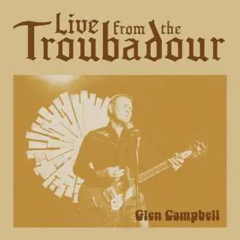2LP Glen Campbell: Live From The Troubadour