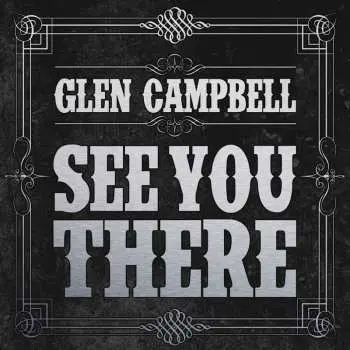 LP Glen Campbell: See You There