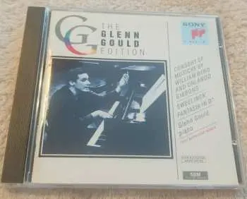CD Glenn Gould: Consort Of Musicke By William Byrd And Orlando Gibbons · Sweelinck: Fantasia In D