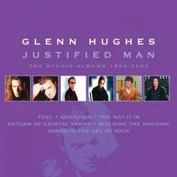 6CD/Box Set Glenn Hughes: Justified Man – The Studio Albums 1995-2003