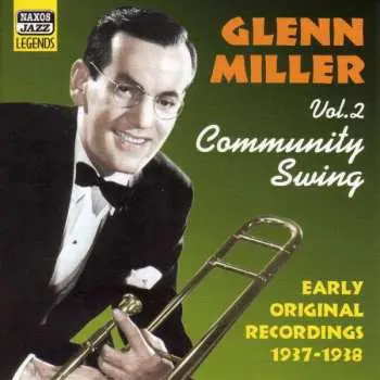 CD Glenn Miller: Glenn Miller Vol. 2 - Community Swing - Early Original Recordings 1937-1938