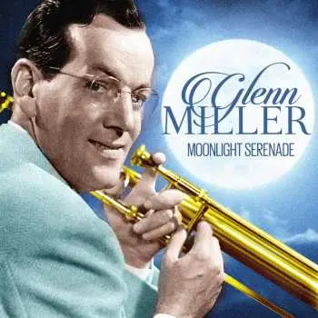 LP Glenn Miller: Moonlight Serenade