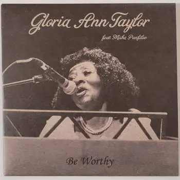 SP Gloria Taylor: Be Worthy
