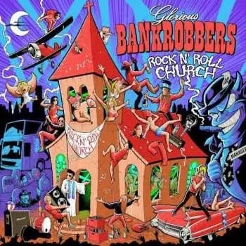 LP Glorious Bankrobbers: Rock'n'roll Church