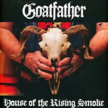 LP Goatfather: House Of The Rising Smoke