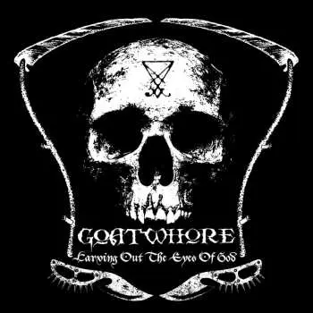 LP Goatwhore: Carving Out The Eyes Of God