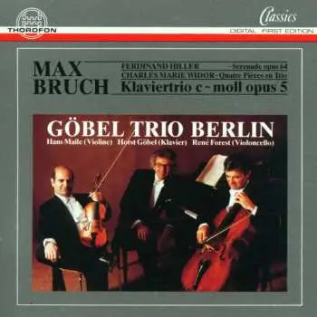 CD Göbel-Trio Berlin: Klaviertrio C-moll Opus 5 / Serenade Opus 64 / Quatre Pièces En Trio