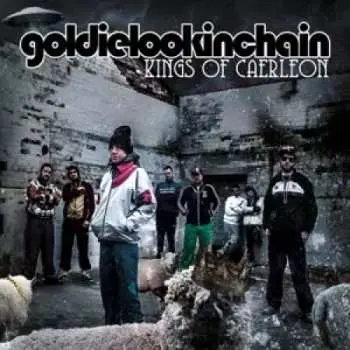 LP Goldie Lookin Chain: Kings Of Caerleon