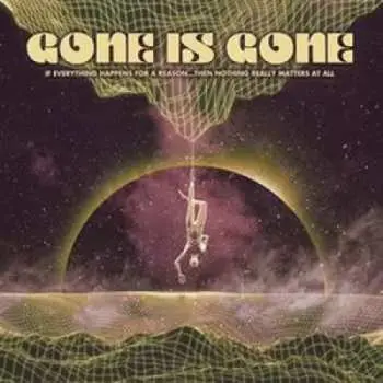 CD Gone Is Gone: If Everything Happens For A Reason...Then Nothing Really Matters At All