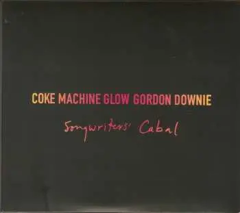 3LP/CD Gordon Downie: Coke Machine Glow: Songwriters' Cabal (20th Anniversary Edition) LTD | NUM