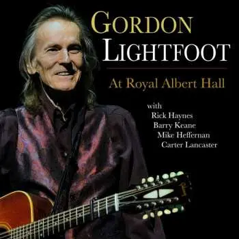 2CD Gordon Lightfoot: At Royal Albert Hall