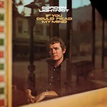 LP Gordon Lightfoot: If You Could Read My Mind