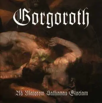 CD Gorgoroth: Ad Majorem Sathanas Gloriam