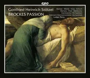 2CD Gottfried Heinrich Stölzel: Brockes Passion