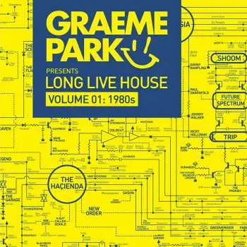 3CD Graeme Park: Long Live House (Volume 01: 1980s)